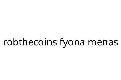 robthecoins fyona menas