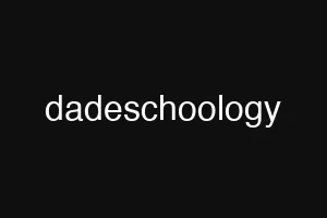 dadeschoology