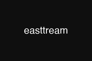 easttream