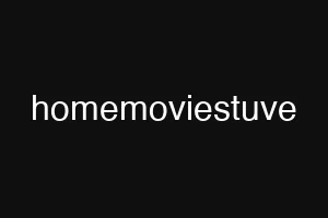 homemoviestuve