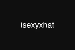isexyxhat