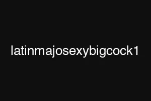 latinmajosexybigcock1