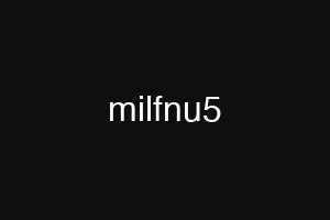 milfnu5