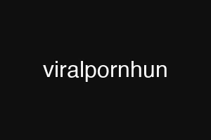 viralpornhun