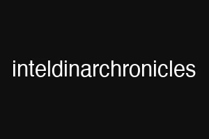 inteldinarchronicles
