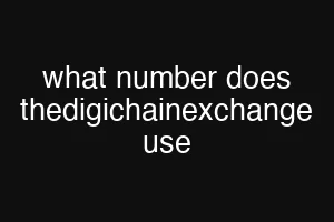 what number does thedigichainexchange use